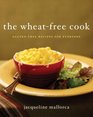 The WheatFree Cook GlutenFree Recipes for Everyone