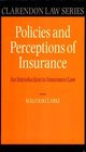 Policies and Perceptions of Insurance An Introduction to Insurance Law