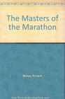 The Masters of the Marathon