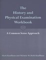 The History And Physical Examination Workbook A Commonsense