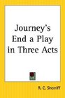 Journey's End A Play In Three Acts