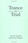 Trance on Trial