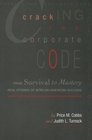 Cracking the Corporate Code   Survival to Mastery Real Stories of AfricanAmerican Success