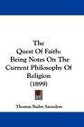 The Quest Of Faith Being Notes On The Current Philosophy Of Religion