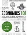Economics 101 From Consumer Behavior to Competitive MarketsEverything You Need to Know About Economics