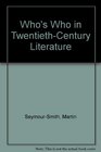 Who's Who in TwentiethCentury Literature
