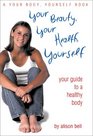 Your Beauty Your Health Yourself Your Guide to a Healthy Body