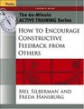 The 60Minute Active Training Series  How to Encourage Constructive Feedback from Others Leader's Guide