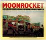 Moonrocket The Thriller Ride of the Thirties