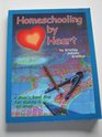 Homeschooling by Heart A Mom's Road Map for Making It All Work