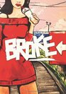 Broke: The Graphic Novel