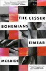 The Lesser Bohemians A Novel