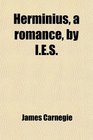 Herminius a romance by IES