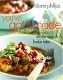You've Got It Made Deliciously Easy Meals to Make Now and Bake Later