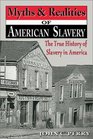 Myths  Realities of American Slavery The True History of Slavery in America