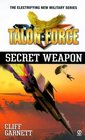 Talon Force Secret Weapon