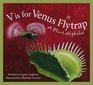 V is for Venus Flytrap A Plant Alphabet