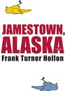 Jamestown Alaska