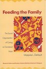 Feeding the Family  The Social Organization of Caring as Gendered Work
