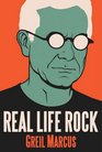 Real Life Rock The Complete Top Ten Columns 19862014