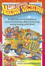 Son Seekers Nation Vacation A 60's flavored children's musical journey about knowing and growing with God