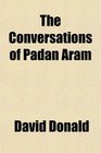 The Conversations of Padan Aram