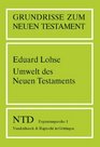 Grundrisse zum Neuen Testament Bd1 Umwelt des Neuen Testaments