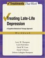 Treating Late Life Depression A CognitiveBehavioral Therapy Approach Workbook