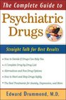 The Complete Guide to Psychiatric Drugs Straight Talk for Best Results
