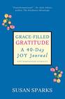 GraceFilled Gratitude A 40Day Joy Journal with Inspirational Scriptures