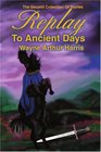 Replay To Ancient Days The Second Collection Of Stories