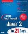 Sam's Teach Yourself Java 2 in 21 Days