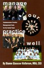 Manage Your Practice Well