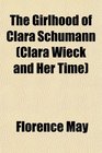 The Girlhood of Clara Schumann
