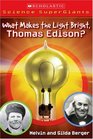 What Makes The Light Bright Thomas Edison