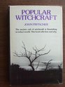 Popular Witchcraft Straight from the Witch's Mouth