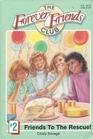 Friends to the Rescue (Forever Friends Club, Bk 2)