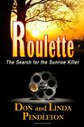 Roulette The Search for the Sunrise Killer