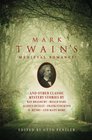 Mark Twain's Medieval Romance And Other Classic Mystery Stories