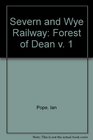 Severn and Wye Railway Forest of Dean v 1