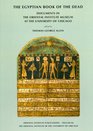 The Egyptian Book of the Dead: Documents in the Oriental Institute Museum at the University of Chicago (Oriental Institute Publications)