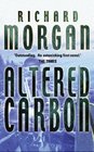 Altered Carbon (Takeshi Kovacs, Bk 1)