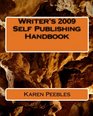 Writer's 2009 Self Publishing Handbook