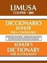 Diccionario Kohler Para Contadores/dictionary Kohler For Accountants Con Entradas En Espanol E Ingles/in Spanish And English