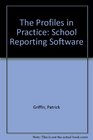 The Profiles in Practice School Reporting Software