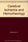Cerebral Ischemia and Hemorheology
