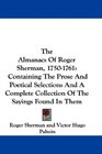 The Almanacs Of Roger Sherman, 1750-1761: Containing The Prose And Poetical Selections And A Complete Collection Of The Sayings Found In Them
