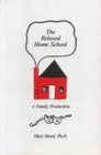 The Relaxed Home School: A Family Production