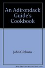 An Adirondack Guide's Cookbook