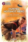 Hunted Hotshot Hero (Hotshot Heroes, Bk 10) (Harlequin Romantic Suspense, No 2273)
